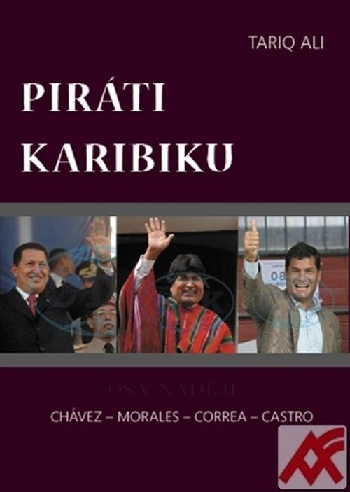 Piráti Karibiku. Chávez - Morales - Correa - Castro