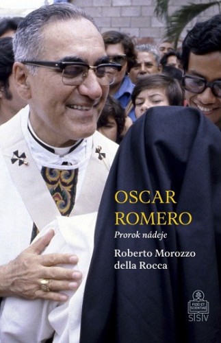 Oscar Romero. Prorok nádeje