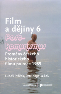 Film a dějiny 6. Postkomunismus