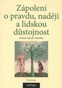 Zápolení o pravdu, naději a lidskou důstojnost