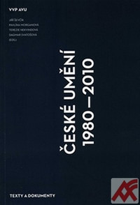 České umění 1980-2010. Texty a dokumenty