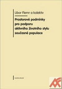 Prostorové podmínky pro podporu aktivního životního stylu současné populace