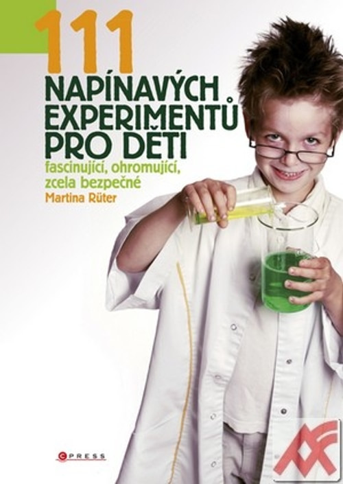 111 napínavých experimentů pro děti
