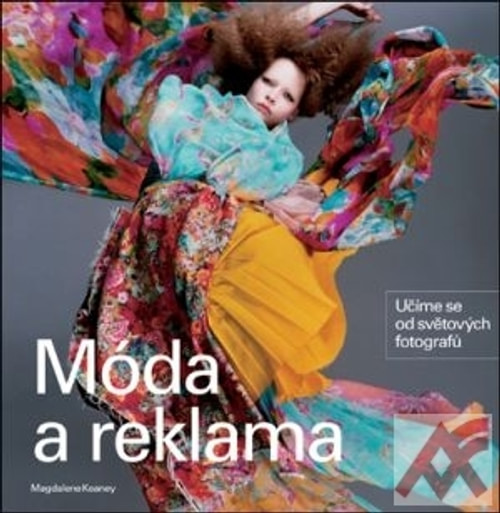 Móda a reklama. Učíme se od světových fotografů