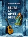 Blues za dívčí duši + DVD