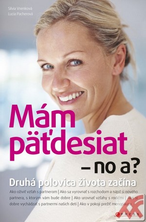 Mám pätdesiat - no a?