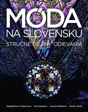 Móda na Slovensku. Stručné dejiny odievania