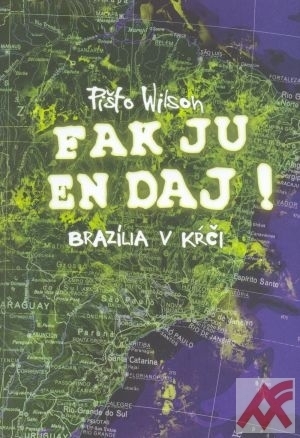 Fak ju en daj! Brazília v kŕči