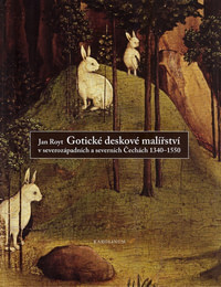 Gotické deskové malířství v severozápadních a severních Čechách 1340-1550