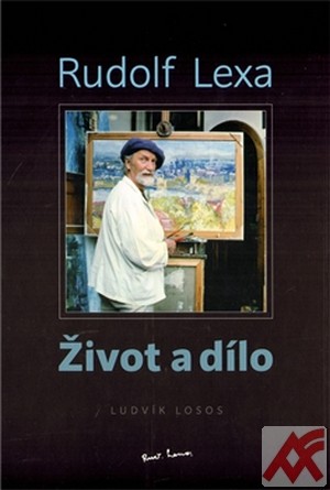 Rudolf Lexa. Život a dílo