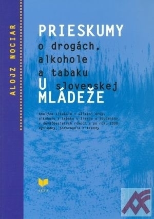 Prieskumy o drogách, alkohole a tabaku u slovenskej mládeže