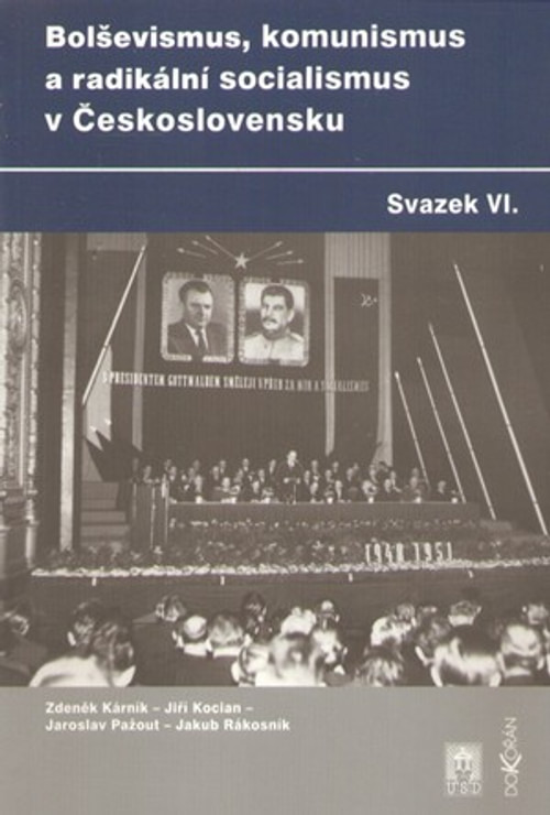 Bolševismus, komunismus a radikální socialismus v Československu VI.