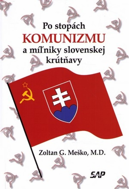Po stopách komunizmu a míľniky slovenskej krútňavy