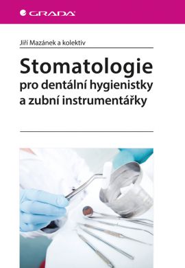 Stomatologie pro dentální hygienistky a zubní instrumentářky