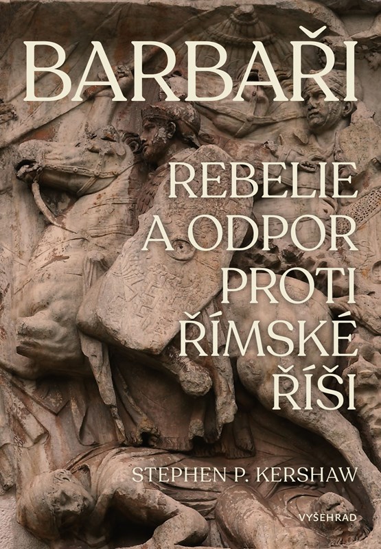 Barbaři. Rebelie a odpor vůči Římské říši