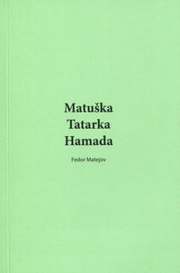 Matuška - Tatarka - Hamada