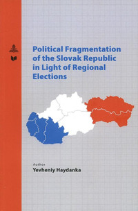 Political Fragmentation of the Slovak Republic in Light of Regional Elections