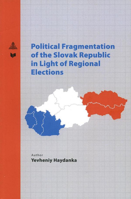 Political Fragmentation of the Slovak Republic in Light of Regional Elections