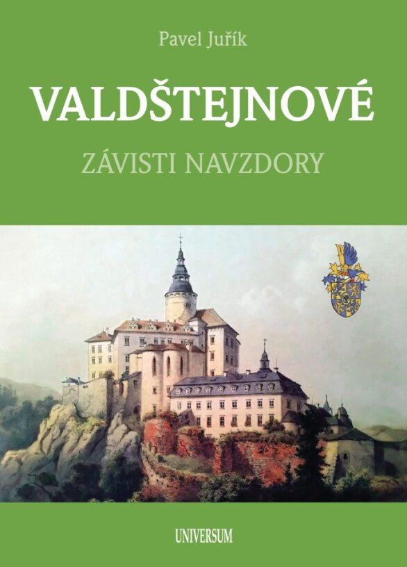 Valdštejnové. Závisti navzdory