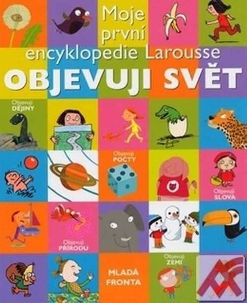 Moje první encyklopedie Larousse - Objevuji svět