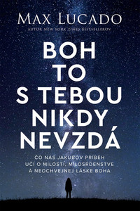 Boh to s tebou nikdy nevzdá