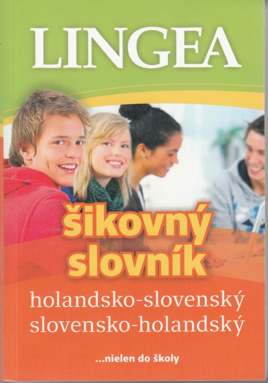 Holandsko-slovenský, slovensko-holandský šikovný slovník ...nielen do školy