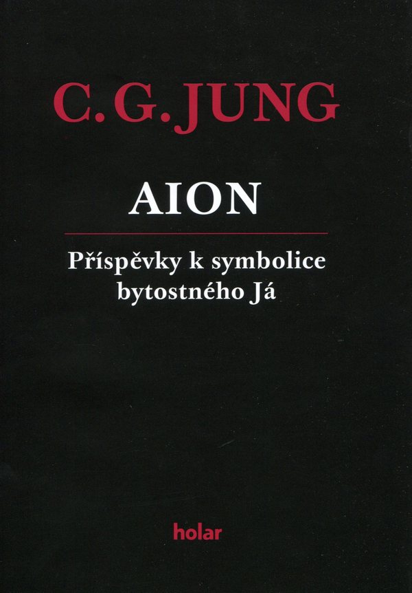 Aion. Příspěvky k symbolice bytostného Já