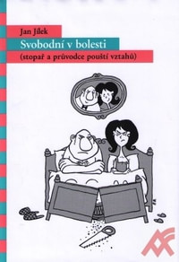 Svobodní v bolesti (stopař a průvodce pouští vztahů)