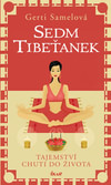 Sedm Tibeťanek. Tajemství chuti do života
