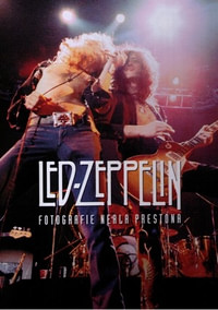 Led Zeppelin fotografie Neala Prestona