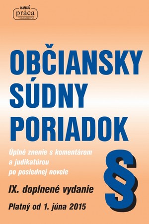 Občiansky súdny poriadok. Úplné znenie s komentárom a judikatúrou po poslednej n