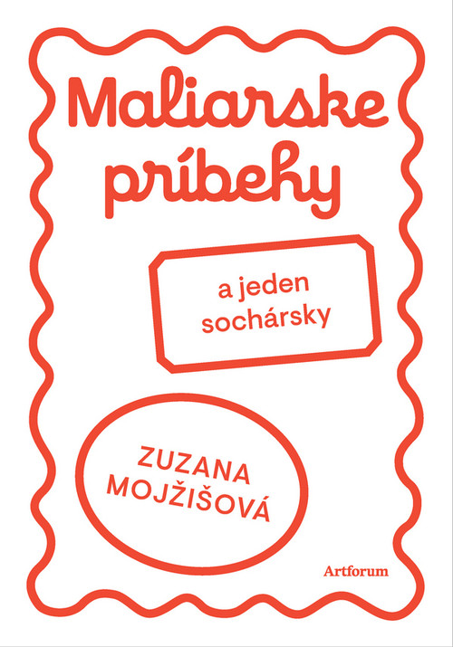Maliarske príbehy (a jeden sochársky)