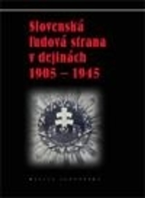 Slovenská ľudová strana v dejinách 1905-1945