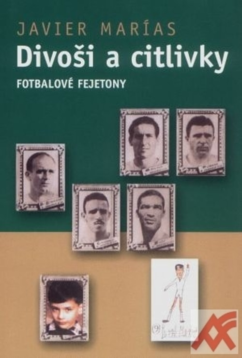 Divoši a citlivky - Fotbalové fejtony