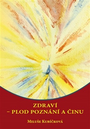 Zdraví. Plod poznání a činu