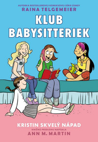 Kristin skvelý nápad - Klub babysitteriek 1