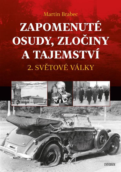 Zapomenuté osudy, zločiny a tajemství 2.světové války
