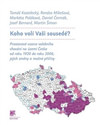 Koho volí Vaši sousedé? Prostorové vzorce volebního chování na území Česka od ro