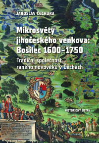 Mikrosvěty jihočeského venkova: Bošilec 1600-1750