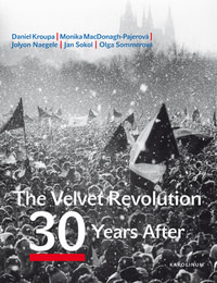 The Velvet Revolution 30 Years After