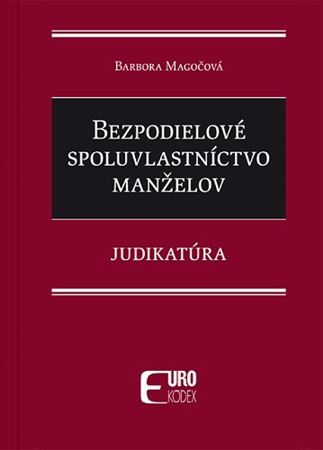 Bezpodielové spoluvlastníctvo manželov - Judikatúra