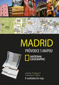 Madrid. Průvodce s mapou National Geographic