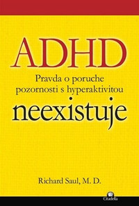 ADHD neexistuje. Pravda o poruche pozornosti s hyperaktivitou