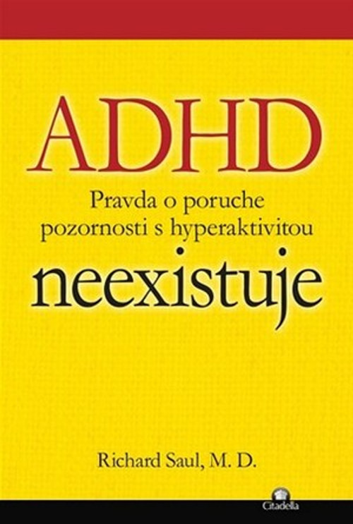 ADHD neexistuje. Pravda o poruche pozornosti s hyperaktivitou