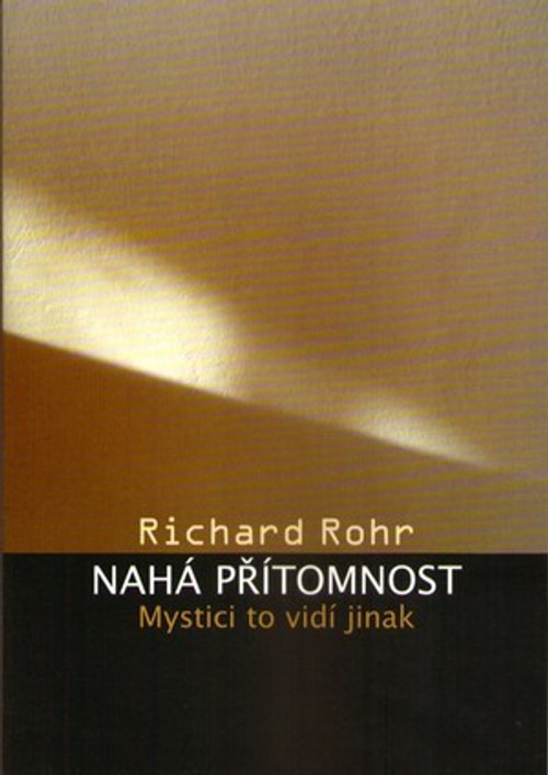 Nahá přítomnost. Mystici to vidí jinak