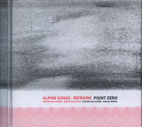 Alpine songs. Refrains / Point Zero - CD