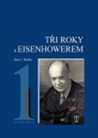 Tři roky s Eisenhowerem 1