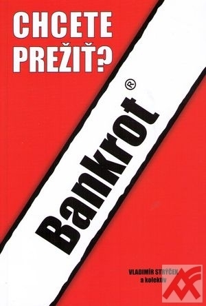 Bankrot. Chcete prežiť?