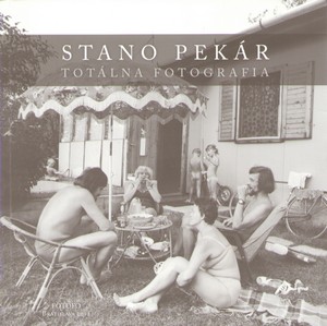 Stano Pekár. Totálna fotografia