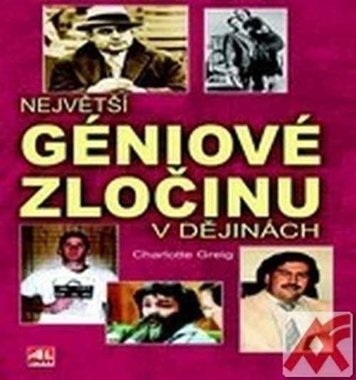 Největší géniové zločinu v dějinách